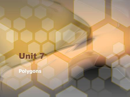 Unit 7 Polygons.