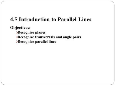 4.5 Introduction to Parallel Lines