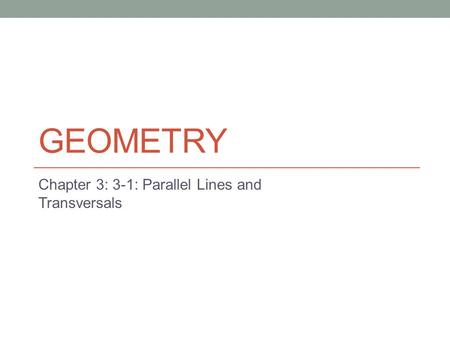 Chapter 3: 3-1: Parallel Lines and Transversals
