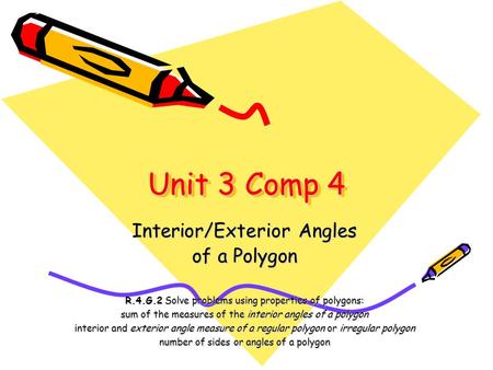 Unit 3 Comp 4 Interior/Exterior Angles of a Polygon