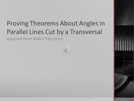 Proving Theorems About Angles in Parallel Lines Cut by a Transversal