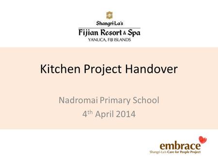 Kitchen Project Handover Nadromai Primary School 4 th April 2014.