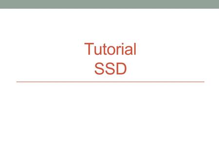 Tutorial SSD. 1 Domain: mail order video company Use Case: processing an order Actors: order processing administrator, customer Description: Customer.
