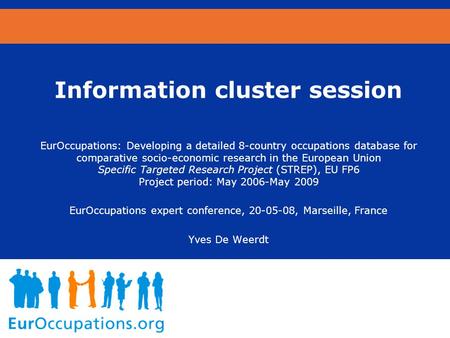Information cluster session EurOccupations: Developing a detailed 8-country occupations database for comparative socio-economic research in the European.
