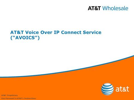 AT&T Voice Over IP Connect Service (“AVOICS”)