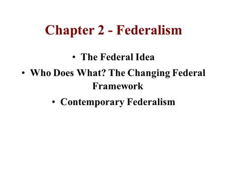 Who Does What? The Changing Federal Framework Contemporary Federalism