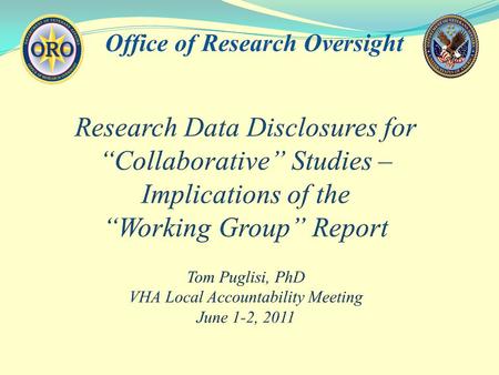Office of Research Oversight. Working Group Report Slide 2.