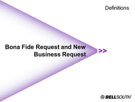 Bona Fide Request and New Business Request Definitions.