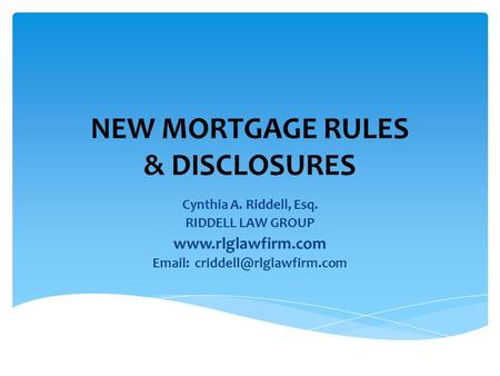 NEW MORTGAGE RULES & DISCLOSURES