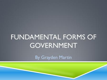 Fundamental forms of government