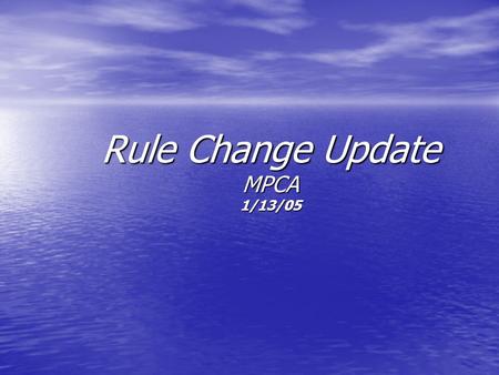 Rule Change Update MPCA 1/13/05. 7081 Mid-Sized ISTS (MSTS)