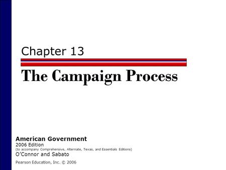 The Campaign Process Chapter 13 American Government