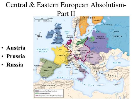 Central & Eastern European Absolutism- Part II