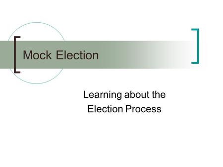 Learning about the Election Process