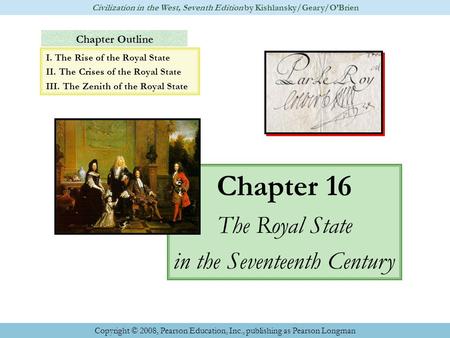I. The Rise of the Royal State II. The Crises of the Royal State