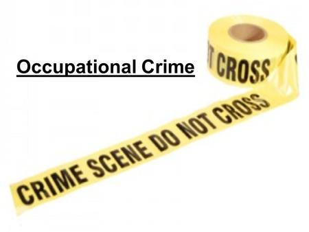 Occupational Crime.