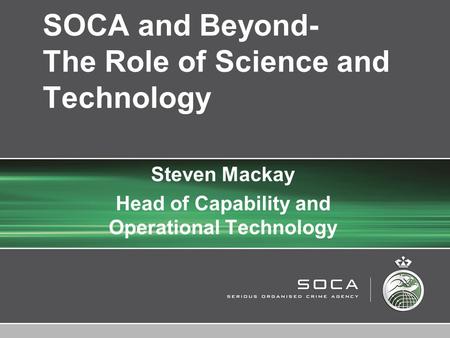 SOCA and Beyond- The Role of Science and Technology