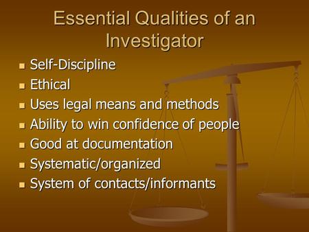 Essential Qualities of an Investigator