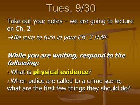 Take out your notes – we are going to lecture on Ch. 2.  Be sure to turn in your Ch. 2 HW! While you are waiting, respond to the following: 1. What is.