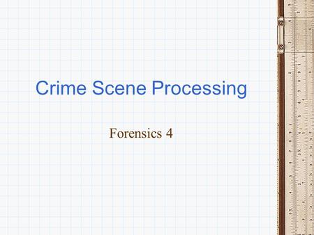 Crime Scene Processing Forensics 4. Definition of “Crime Scene” Any area where potential evidence is found, passed through or interacted with Primary.