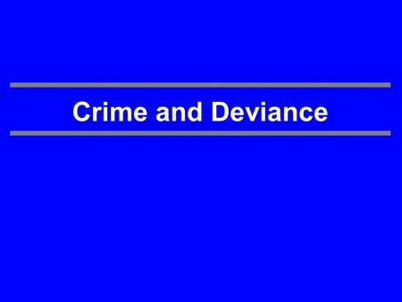 Crime and Deviance. Definitions “Crime” and “Deviance” are related, but not equivalent, concepts. - Deviance is the violation of norms, which are socially-shared.