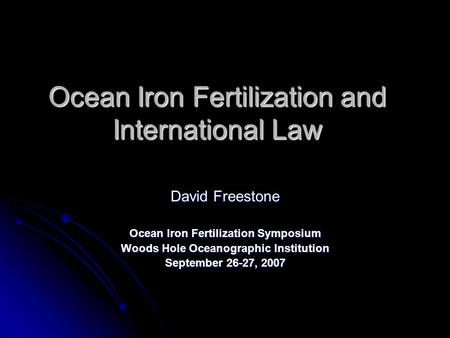 Ocean Iron Fertilization and International Law