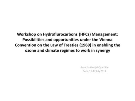 Workshop on Hydroflurocarbons (HFCs) Management: Possibilities and opportunities under the Vienna Convention on the Law of Treaties (1969) in enabling.