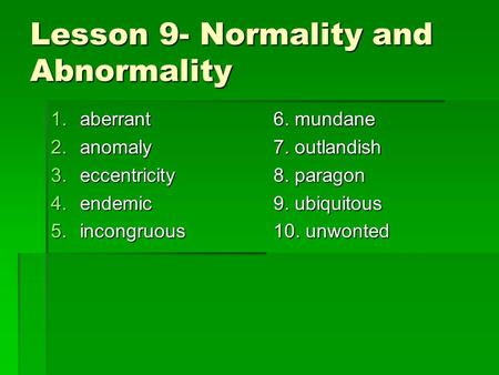 Lesson 9- Normality and Abnormality