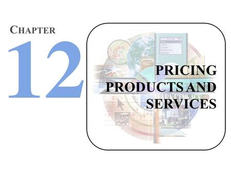 PRICING PRODUCTS AND SERVICES