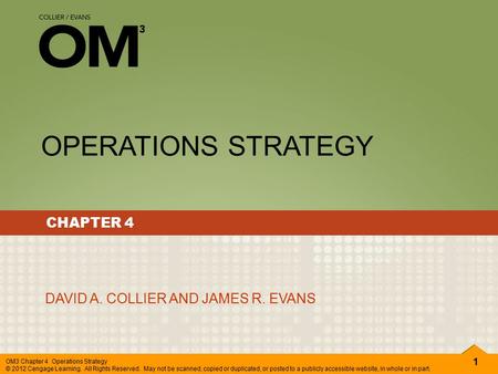 OPERATIONS STRATEGY CHAPTER 4 DAVID A. COLLIER AND JAMES R. EVANS.