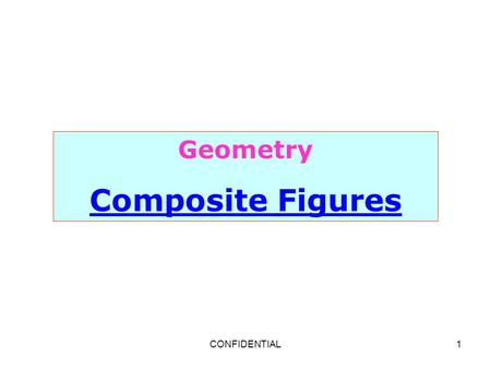 Geometry Composite Figures CONFIDENTIAL.