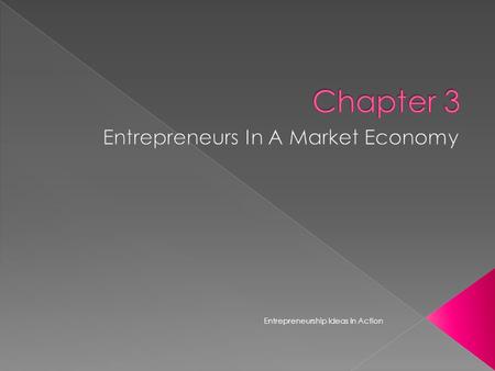 Entrepreneurs In A Market Economy