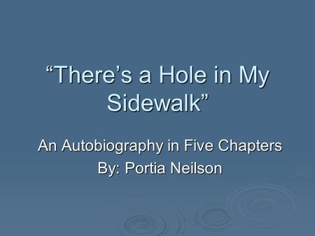 “There’s a Hole in My Sidewalk”