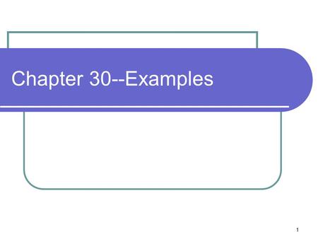Chapter 30--Examples.