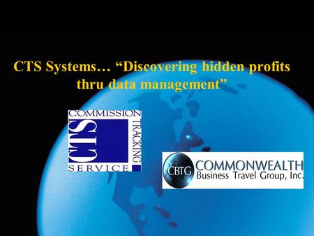 CTS Systems… “Discovering hidden profits thru data management”