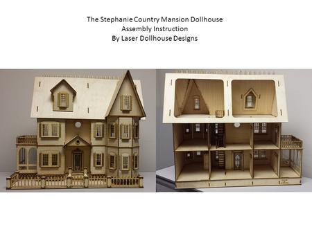 The Stephanie Country Mansion Dollhouse Assembly Instruction