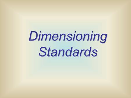 Dimensioning Standards