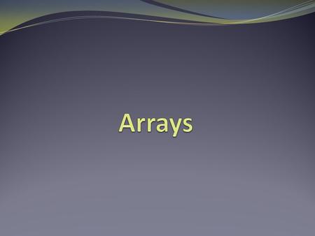 Arrays  An array is a collection of like elements.  There are many engineering applications that use arrays.  MATLAB ® stores data in arrays and performs.