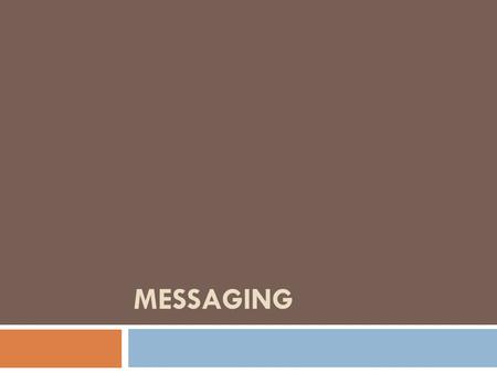 MESSAGING. Overview  SMS sends short text messages between mobile phones.  Supports sending both text messages and data messages  MMS (multimedia messaging.