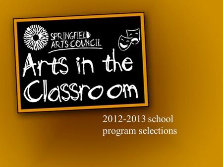 2012-2013 school program selections. Available September 4 thru 7, 2012.