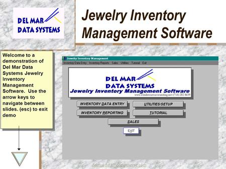 Jewelry Inventory Management Software Your Logo Here Welcome to a demonstration of Del Mar Data Systems Jewelry Inventory Management.