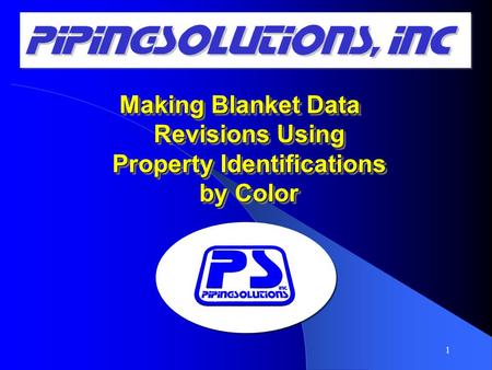 Making Blanket Data Revisions Using Property Identifications by Color 1.