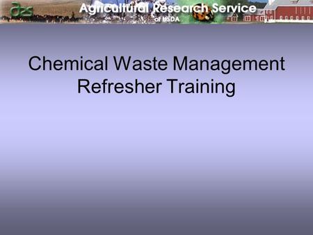 Chemical Waste Management Refresher Training. Welcome to the North Atlantic Area Refresher Training in Chemical Waste Management Presented by the ASHM/CEPS.
