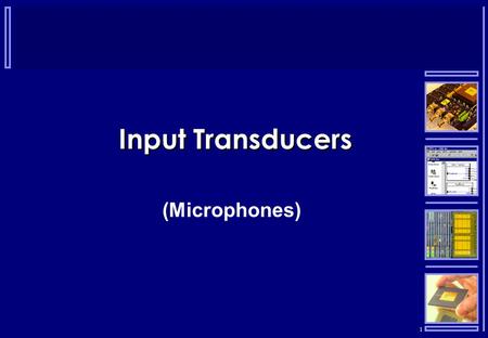 Input Transducers (Microphones).