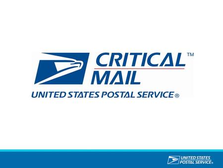 What is Critical Mail An expedited option for higher-volume shippers offering quick and reliable service at a competitive price with a high level of visibility.