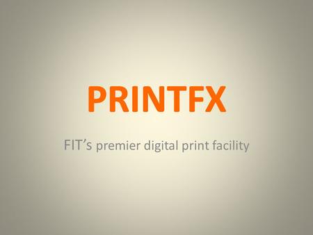 FIT’s premier digital print facility. Drop-off Digital Printing Drop-off Copying Drop-off Bookbinding Self-service printing Self-service scanning We offer: