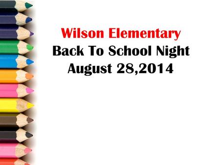 Wilson Elementary Back To School Night August 28,2014.