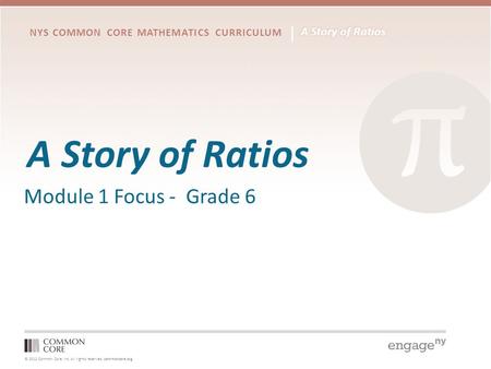 A Story of Ratios Module 1 Focus - Grade 6