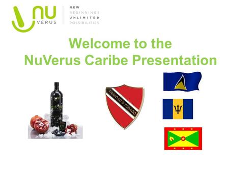 Welcome to the NuVerus Caribe Presentation