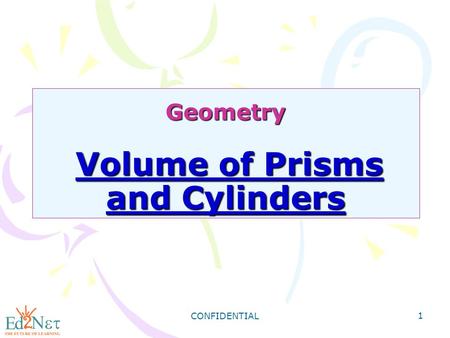 Geometry Volume of Prisms and Cylinders